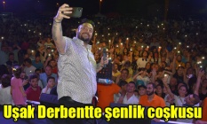 Uşak Derbentte şenlik coşkusu